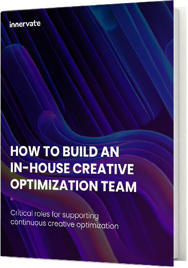 graphic of ebook cover on how to build an in-house creative optimization team